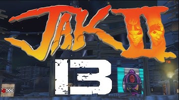 Jak and Daxter HD Collection Jak 2  Walkthrough Part 13