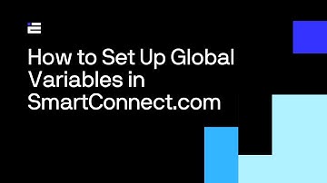 How to Set Up Global Variables in SmartConnect.com
