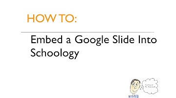 How To:  Embed a Google Slide in Schoology
