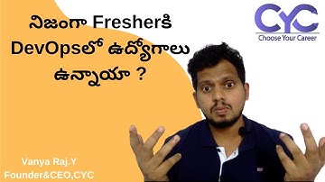 నిజంగా Fresherకి DevOpsలో ఉద్యోగాలు ఉన్నాయా? | CYC | Vanya Raj