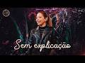 Marília Tavares - Sem Explicação - Marília 2.0  (EP 02)