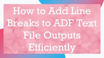 How to Add Line Breaks to ADF Text File Outputs Efficiently