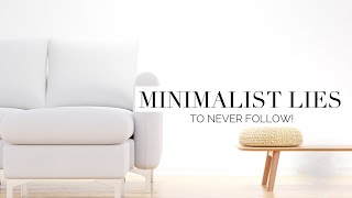 Minimalist Lies to NEVER follow