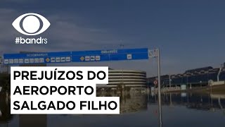 Quais serão os prejuízos do Aeroporto Salgado Filho? | Band Cidade