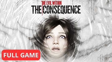 The Evil Within: The Consequence | (Horror game) PS4 FULL GAME WALKTHROUGH LONGPLAY