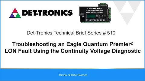 Det-Tronics - Troubleshooting an EQP LON Continuity Voltage Fault - Technical Brief #510