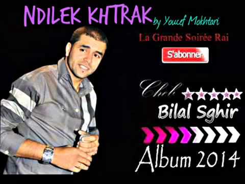 Cheb Bilal Sghir CLip Officiel Ndirlek Khatrek 2015 grnd succes complet !!
