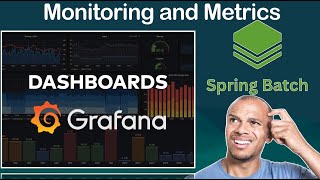 Spring Batch - Monitoring and Metrics | Part#2 - Grafana Dashboard