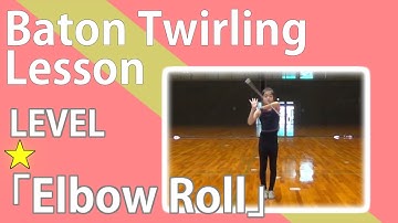 YUKA BATON LESSON  ELBOW ROLL TECHNIQUE VIDEO