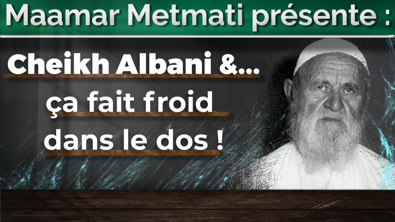 Cheikh Albani & Cheikh Abou Chayma : ça fait froid dans le dos !
