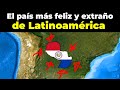 Paraguay el pas ms extravagante raro y peculiar de latinoamrica