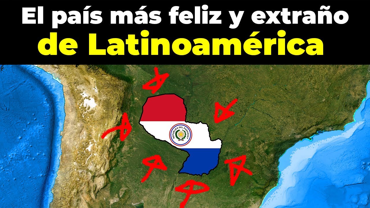 Paraguay el pas ms extravagante raro y peculiar de Latinoamrica