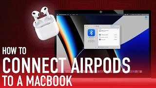 How To Connect AirPods to a MacBook