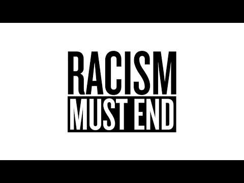 Racism Must End