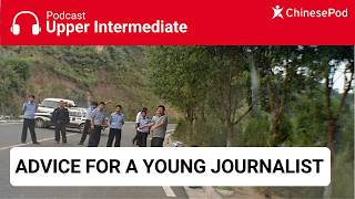 Upper-intermediate | Advice for a Young Journalist