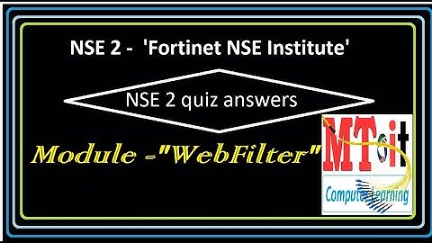 Fortinet NSE 2 Module NSE2 Web Filter Questions And Answer