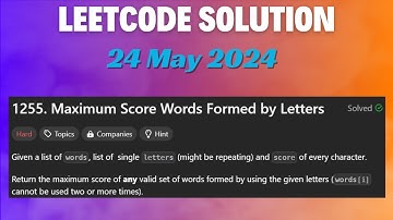LeetCode Problem :1255. Maximum Score Words Formed by Letters  || C++ Language || 24 May 2024