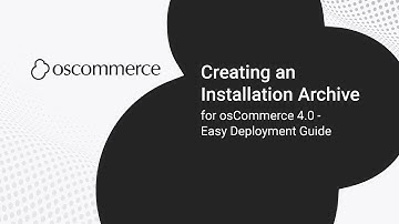 Creating an Installation Archive in osCommerce | Easy Deployment Guide