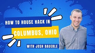 How to House Hack in Columbus OH
