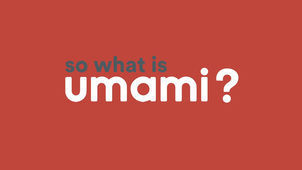 What is umami and why it’s great for your taste buds and tummy!