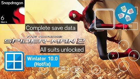The Amazing Spider-Man 2 | Save Data |Winlator 10.0 Hotfix |Gameplay Testing | Snapdragon 6 Gen 4 