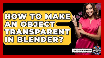 How To Make An Object Transparent In Blender? - The Animation Reel