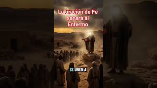 la oración de Fe sanará al Enfermo #oracion #fe #enfermos #sanidad #viral