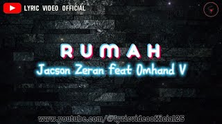 RUMAH - Jacson Zeran feat Omhand V || Lyric Video Official