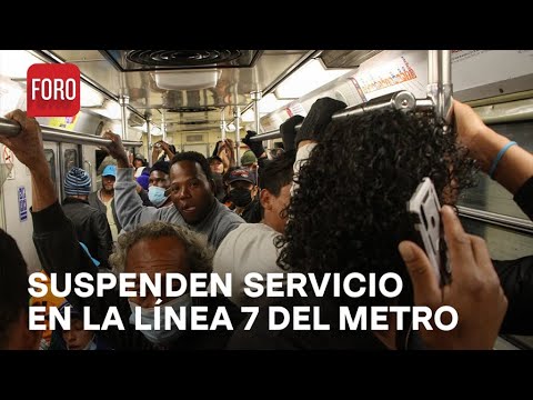 Metro CDMX: Desalojan tren en la Línea 7 - Las Noticias