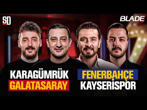 DERBİDE GALATASARAY'A 1 PUAN YETİYOR | Fenerbahçe 3-0 Kayserispor, Karagümrük 2-3 Galatasaray