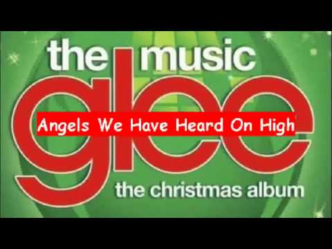 Glee - Angels We Have Heard On High [HQ FULL SONG]