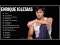 Enrique iglesias greatest hits full album 2021  best songs of enrique iglesias  music playlist