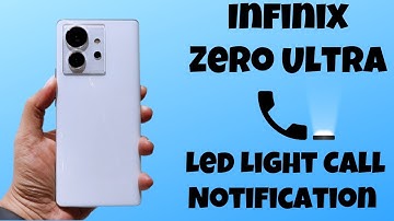Infinix Zero Ultra Led Light Call Notification || How to Enable Call Flash {Tutorial}