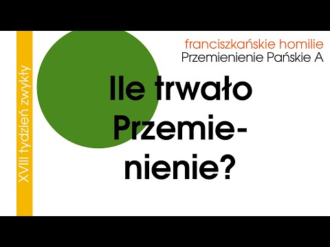 Ile trwało Przemienienie? 6 VIII 2023