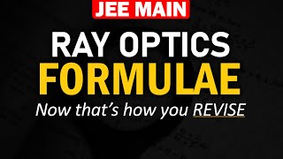 Ray Optics | Formulae and Concept REVISION in 20 min | JEE Physics by Mohit Sir (IITKGP)