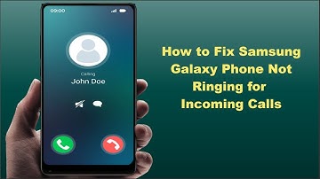 How to Fix Samsung Galaxy Phone Not Ringing | Easy Fixes