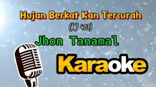 KARAOKE Hujan Berkat kan tetcurah._Versi Jhon Tanamal_KJ 403 (Nada Pria)
