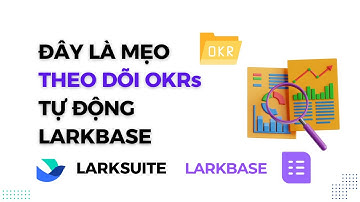 OKR báo cáo Key Results larkbase