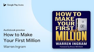 How to Make Your First Million by Warren Ingram · Audiobook preview