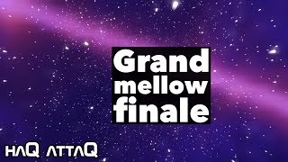 Grand Finale │ Mellow Album finished │ Tillsammans ser vi snön falla - haQ attaQ