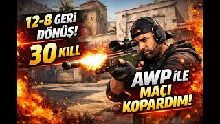 12-8 Geri̇den Geldi̇k Awp Alinca Maç Koptu 30 Kill Dust2 Carry