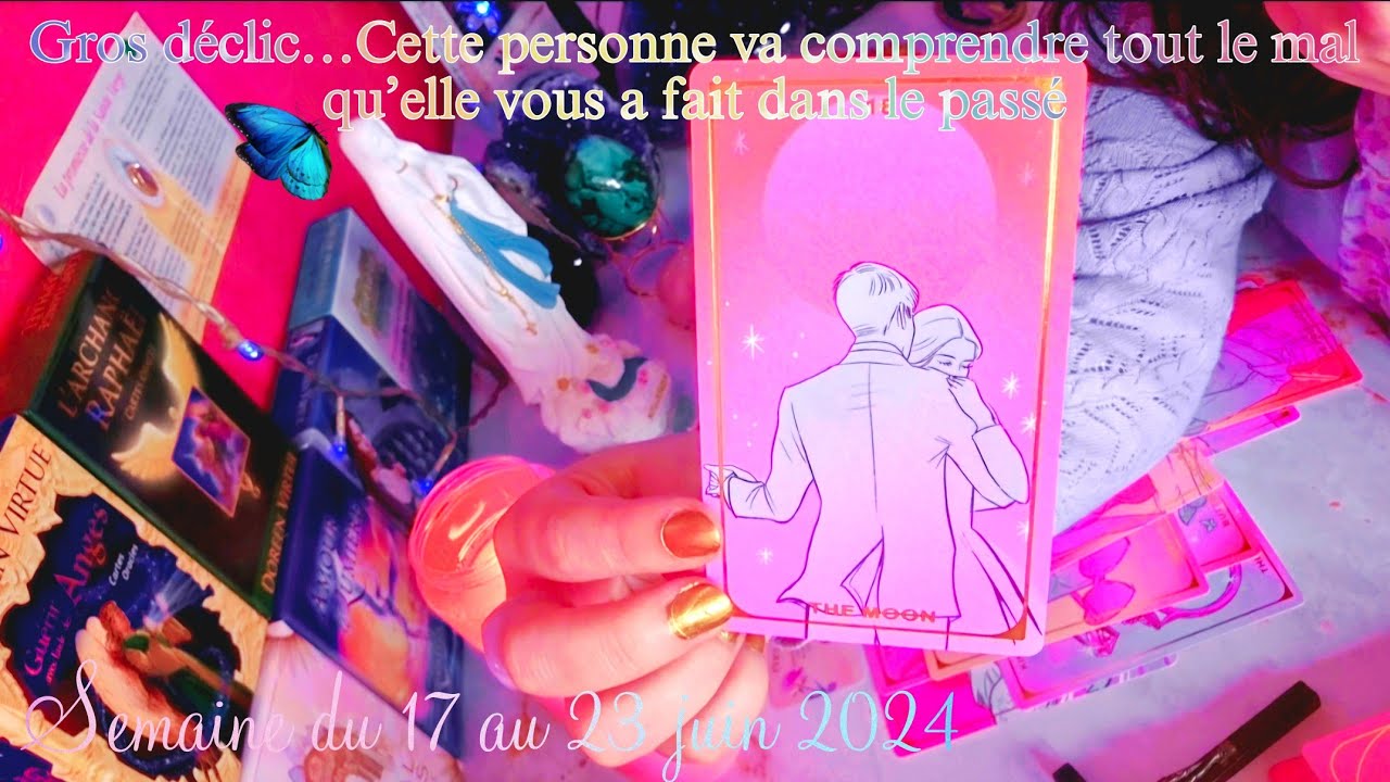 Gros déclic…Cette personne va comprendre tout le mal qu’elle vous a fait dans le passé.semaine du 17
