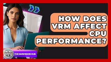 How Does VRM Affect CPU Performance? - The Hardware Hub