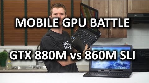 GTX 860M SLI vs GTX 880M Featuring the Gigabyte Aorus X7