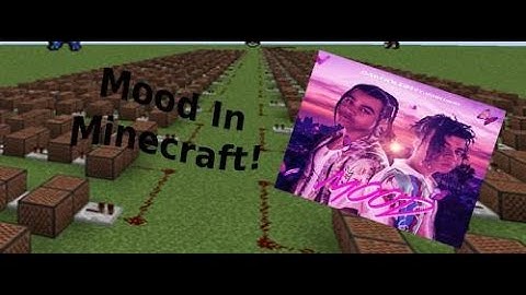 Mood by 24kGoldn Made with Minecraft Noteblocks!
