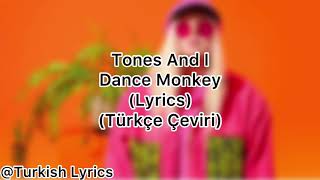 Tones And I - Dance Monkey Lyrics Türkçe Çeviri