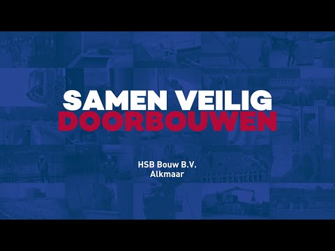 Samen Veilig Doorbouwen | HSB Bouw B.V.