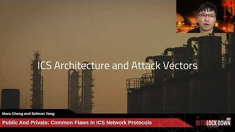 #HITBLockdown002 D2T1 - Common Flaws in ICS Network Protocols - Mars Cheng & Selmon Yang