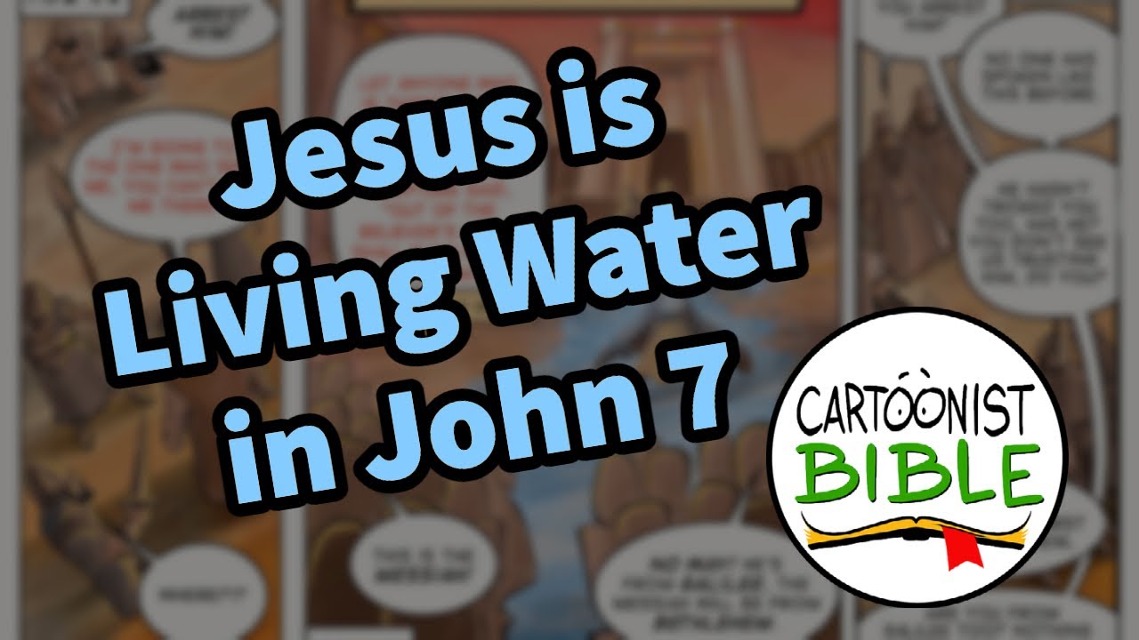 Jesus Is Living Water In John 7 Youtube