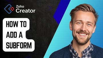 How to Add a Subform in Zoho Creator [2025 Guide]